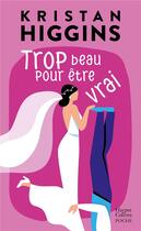 Couverture du livre « Trop beau pour être vrai » de Kristan Higgins aux éditions Harpercollins