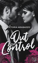 Couverture du livre « Out of control » de Victoria Arabadzic aux éditions Harpercollins