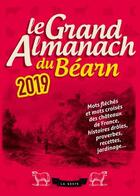 Couverture du livre « Le grand almanach ; du Béarn (édition 2019) » de  aux éditions Geste