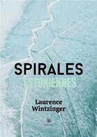 Couverture du livre « Spirales estoniennes » de Laurence Wintzinger aux éditions Le Lys Bleu