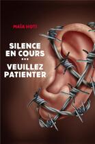 Couverture du livre « Silence en cours... veuillez patienter » de Maia Hoti aux éditions Librinova