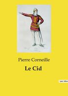 Couverture du livre « Le Cid » de Pierre Corneille aux éditions Culturea