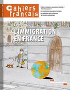 Couverture du livre « Cahiers français N.385 ; l'immigration en France » de Philippe Tronquoy aux éditions Documentation Francaise