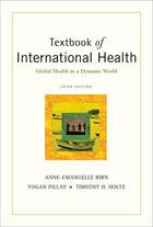 Couverture du livre « Textbook of International Health: Global Health in a Dynamic World » de Holtz Timothy H aux éditions Oxford University Press Usa