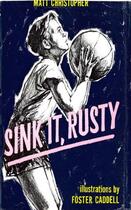 Couverture du livre « Sink it Rusty » de Christopher Matt aux éditions Little Brown Books For Young Readers