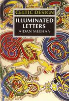 Couverture du livre « Celtic design illuminated letter » de  aux éditions Thames & Hudson