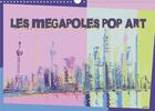 Couverture du livre « Les megapoles pop art calendrier mural 2020 din a3 horizontal - serie de 12 creations original » de Sudpastel K.A. aux éditions Calvendo