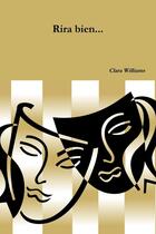 Couverture du livre « Rira bien... » de Clara Williams aux éditions Lulu