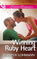 Couverture du livre « Winning Ruby Heart (Mills & Boon Superromance) » de Lohmann Jennifer aux éditions Mills & Boon Series