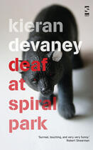 Couverture du livre « Deaf at Spiral Park » de Devaney Kieran aux éditions Salt Publishing Limited