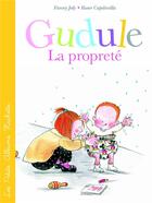 Couverture du livre « Gudule ; la propreté » de Fanny Joly et Roser Capdevila aux éditions Hachette Enfants