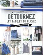 Couverture du livre « Détournez les basiques du placard » de Sonia Lucano aux éditions Hachette Pratique