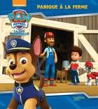 Couverture du livre « La Pat'Patrouille ; panique à la ferme » de  aux éditions Hachette Jeunesse