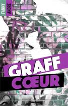 Couverture du livre « Graff coeur » de Fanny Andre aux éditions Hlab