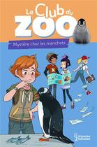 Couverture du livre « Le club du zoo ; mystère chez les manchots ! » de Zoe Darwin aux éditions Larousse