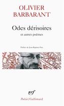 Couverture du livre « Odes dérisoires et autres poèmes » de Olivier Barbarant aux éditions Gallimard