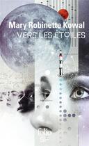 Couverture du livre « Vers les étoiles » de Mary Robinette Kowal aux éditions Folio