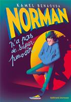 Couverture du livre « Norman n'a pas de super-pouvoir » de Kamel Benaouda aux éditions Gallimard-jeunesse