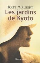 Couverture du livre « Les jardins de kyoto » de Kate Walbert aux éditions Flammarion