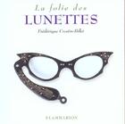 Couverture du livre « La folie des lunettes » de Crestin-Billet Frede aux éditions Flammarion