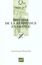Couverture du livre « Histoire de la resistance en france (3e edition) » de Muracciole Jean-Fran aux éditions Que Sais-je ?