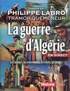 Couverture du livre « La guerre d'Algérie en direct » de Philippe Labro et Tramor Quemeneur et Collectif aux éditions Cerf