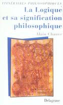Couverture du livre « La logique et sa signification philosophique » de Alain Chauve aux éditions Delagrave