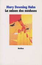 Couverture du livre « Saison des meduses (la) » de Downing Hahn M aux éditions Ecole Des Loisirs