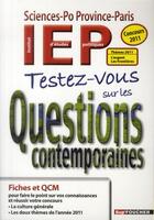 Couverture du livre « Testez-vous sur les questions contemporaines ; concours d'entrée en IEP (édition 2011) » de P Guilin aux éditions Foucher