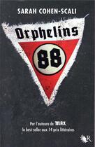 Couverture du livre « Orphelins 88 » de Sarah Cohen-Scali aux éditions Robert Laffont