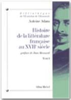 Couverture du livre « Histoire de la littérature française au XVIIe siècle t.1 » de Antoine Adam aux éditions Albin Michel