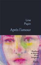 Couverture du livre « Après l'amour » de Line Papin et Ines Longevial aux éditions Stock