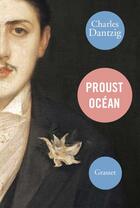 Couverture du livre « Proust océan » de Charles Dantzig aux éditions Grasset Et Fasquelle
