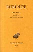 Couverture du livre « Tragédies. Tome VIII, 2e partie: Fragments de Bellérophon à Protésilas » de Euripide aux éditions Belles Lettres