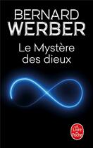 Couverture du livre « Le mystère des dieux » de Bernard Werber aux éditions Le Livre De Poche
