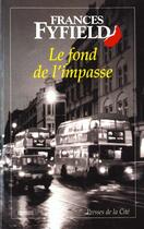 Couverture du livre « Fond de l'impasse » de Frances Fyfield aux éditions Presses De La Cite