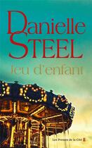 Couverture du livre « Jeu d'enfant » de Danielle Steel aux éditions Presses De La Cite