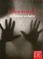Couverture du livre « L'homme en habit » de Alain Defosse aux éditions Rocher