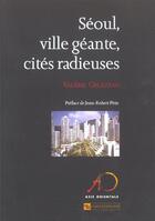 Couverture du livre « Séoul, ville géante, cités radieuses » de Valérie Gelezeau aux éditions Cnrs