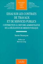 Couverture du livre « Essai sur les contrats de travaux et de services publics. » de Xavier Bezancon aux éditions Lgdj