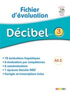 Couverture du livre « Decibel 3 niv. a2.2 - fichier d'evaluation + cd » de Butzbach/Saracibar aux éditions Didier