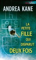 Couverture du livre « La petite fille qui disparut deux fois » de Andrea Kane aux éditions Harlequin