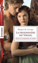 Couverture du livre « La prisonnière du viking » de Harper St. George aux éditions Harlequin