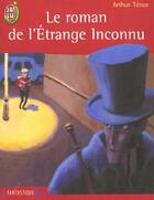 Couverture du livre « Roman de l'etrange inconnu (le) » de Arthur Ténor aux éditions J'ai Lu