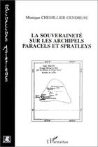 Couverture du livre « La souveraineté sur les archipels Paracels et Spratleys » de Monique Chemillier-Gendreau aux éditions Editions L'harmattan