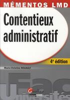 Couverture du livre « Contentieux administratif (4e édition) » de Marie-Christine Rouault aux éditions Gualino