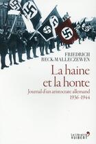 Couverture du livre « La haine et la honte ; journal d'un aristocrate allemand 1936-1944 » de Friedrich Percyval Reck-Malleczewen aux éditions Vuibert