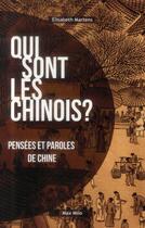 Couverture du livre « Qui sont les chinois ? » de Elisabeth Martens aux éditions Max Milo