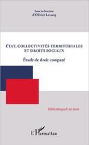 Couverture du livre « État, collectivités territorales et droits sociaux ; étude de droit comparé » de Olivier Lecucq aux éditions L'harmattan