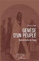 Couverture du livre « Génèse d'un peuple dans la hutte de l'aieul » de Alphonse Niane aux éditions L'harmattan